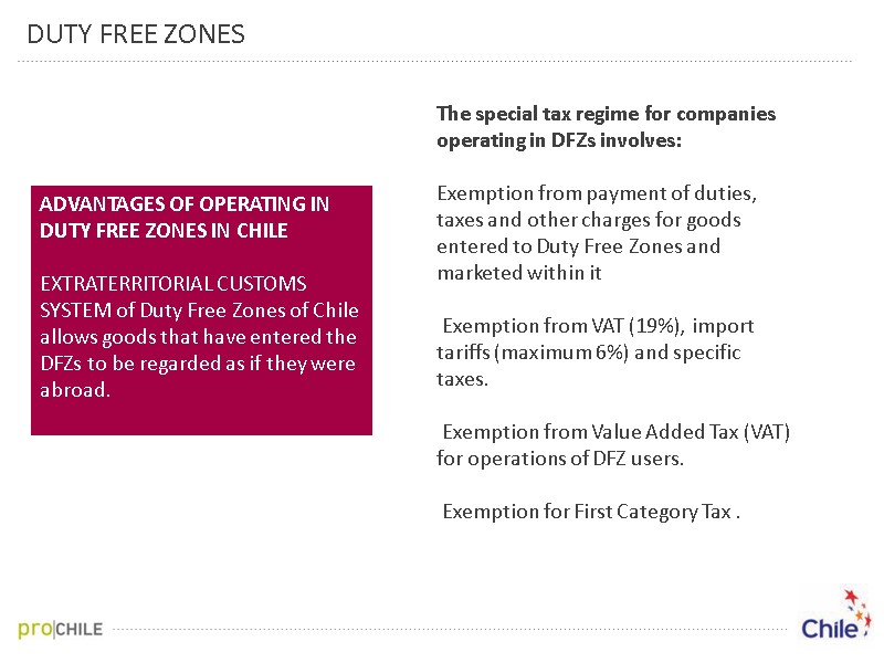 The special tax regime for companies operating in DFZs involves:  Exemption from payment